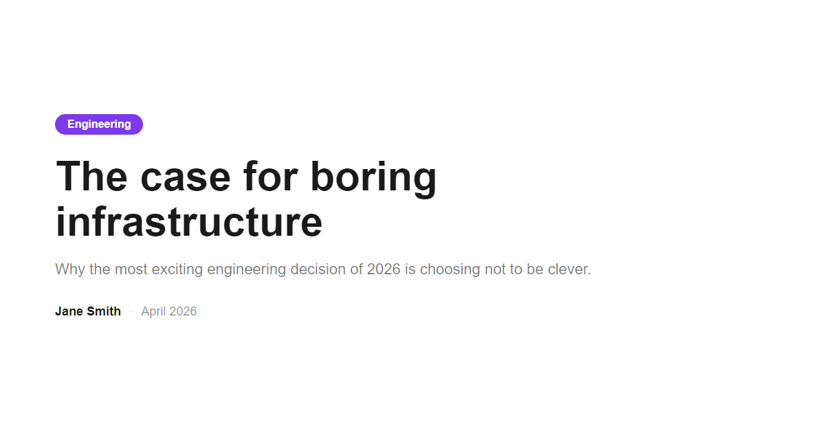 Blog post OG card — The case for boring infrastructure